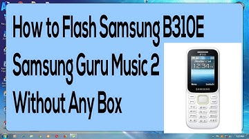 how to flash samsung b310e l how to flash samsung b310e pac file