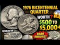 1976 Bicentennial Quarter Value 💰 Rare Errors Worth $500 to $5,000+