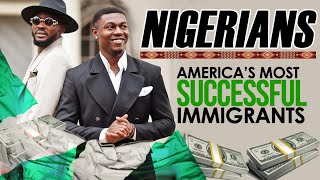 Nigerian-Americans: Why are they the Most Successful Immigrants in the United States?