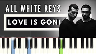 SLANDER - Love Is Gone | ALL WHITE KEYS | Easy Piano Tutorial