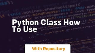 python class how to use