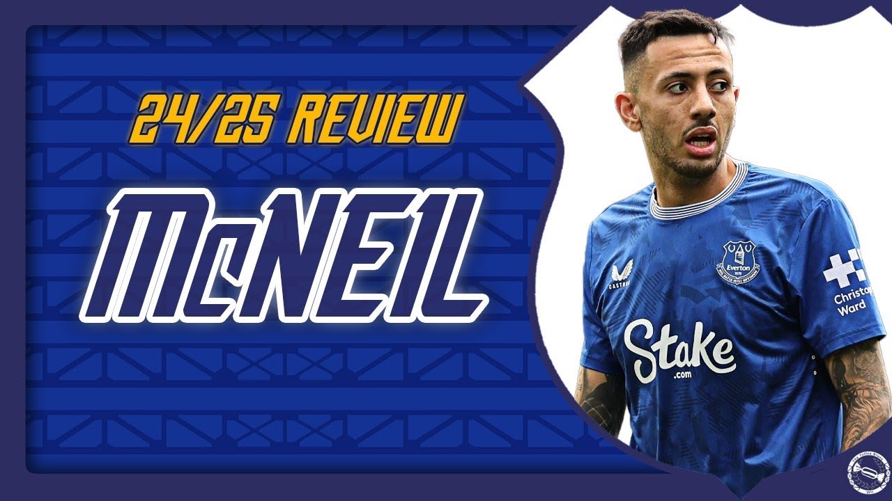 Dwight McNeil - Ngòi Nổ Cánh Trái của Everton Dwight McNeil - Ngòi Nổ Cánh Trái của Everton
