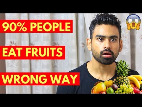 6 Reasons You Are Eating Fruits the Wrong Way