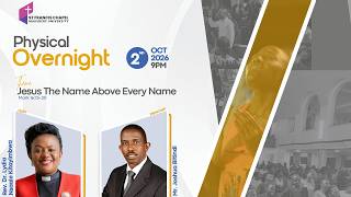 Jesus: The Name Above Every Name | Mr. Joshua Bitindi | Physical Overnight - 02.10.2026