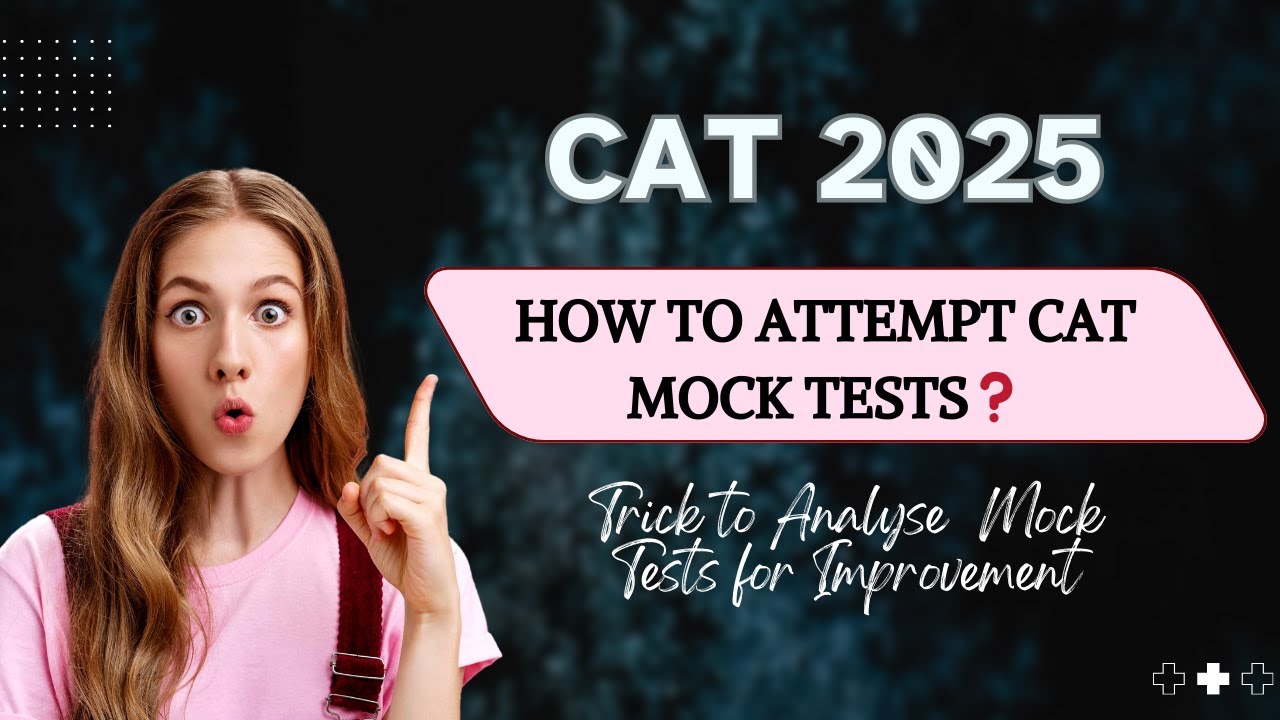 How to Attempt CAT Mock Tests Analyze CAT Mock Tests for Improvement ...