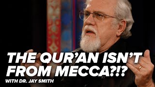 The Qur’an isn’t from Mecca?!? - Creating the Qur’an with Dr. Jay - Episode 52