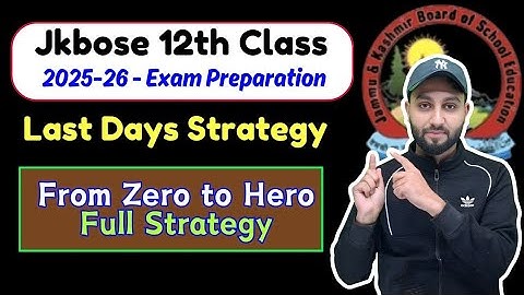 JKBOSE 12th Class - Last Days Strategy - From Zero to Hero #Jkbose 2025 