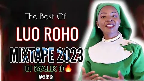 DJ MALIK D - BEST OF LUO ROHO GOSPEL VIDEO MIX 2023 jomolocho ler no rieny christine otieno dan jap.