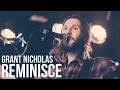 Grant Nicholas - Reminisce