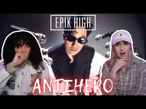 FIRST TIME REACTING TO Epik High (에픽하이) | ‘ANTIHERO’ Official MV