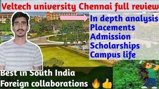 Veltech University In depth review, Admission, Placements, Scholarships, Campus life