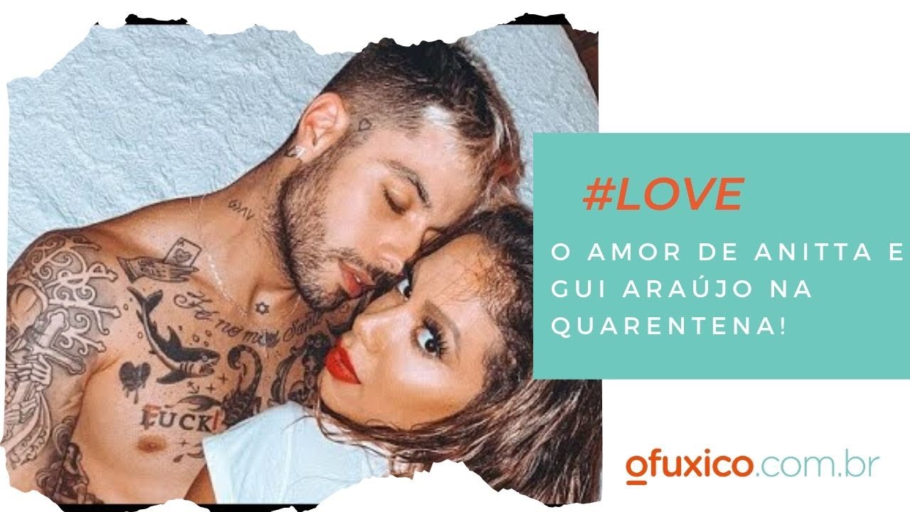 ANITTA E GUI ARAÚJO MOSTRAM INTIMIDADE NA QUARENTENA!