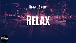 Rejjie Snow - Relax (lyrics)