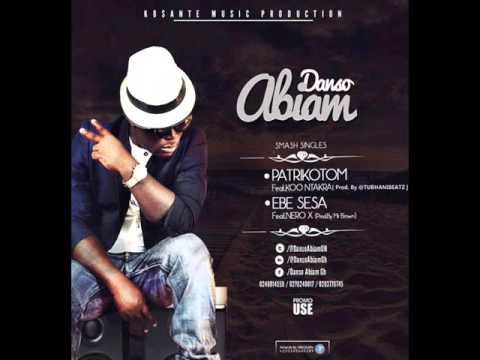 Download Danso Abiam Ft Nero X - Ebe Sesa (Audio) (Ghana Music)