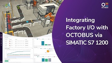 Integrating Factory I/O with OCTOBUS SaaS IIoT Platform via SIMATIC S7 1200