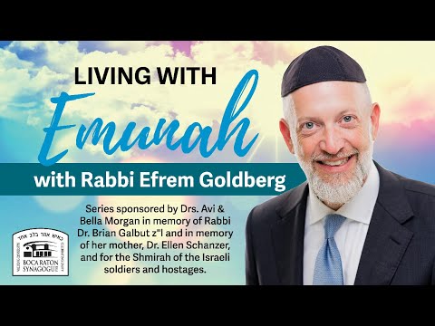 Living with Emunah (Part 349)