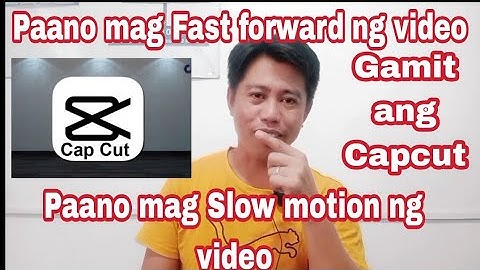 Paano mag  Fast forward ng Video and Slow motion video using Capcut (tagalog tutorial)