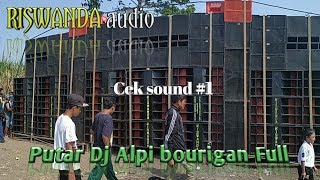 Riswanda Audio cek sound #1 | putar Dj Don't watch me cry_Alpi bourigan
