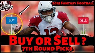 2019 Fantasy Football Draft Strategy - Buy or Sell 7th Round ADP