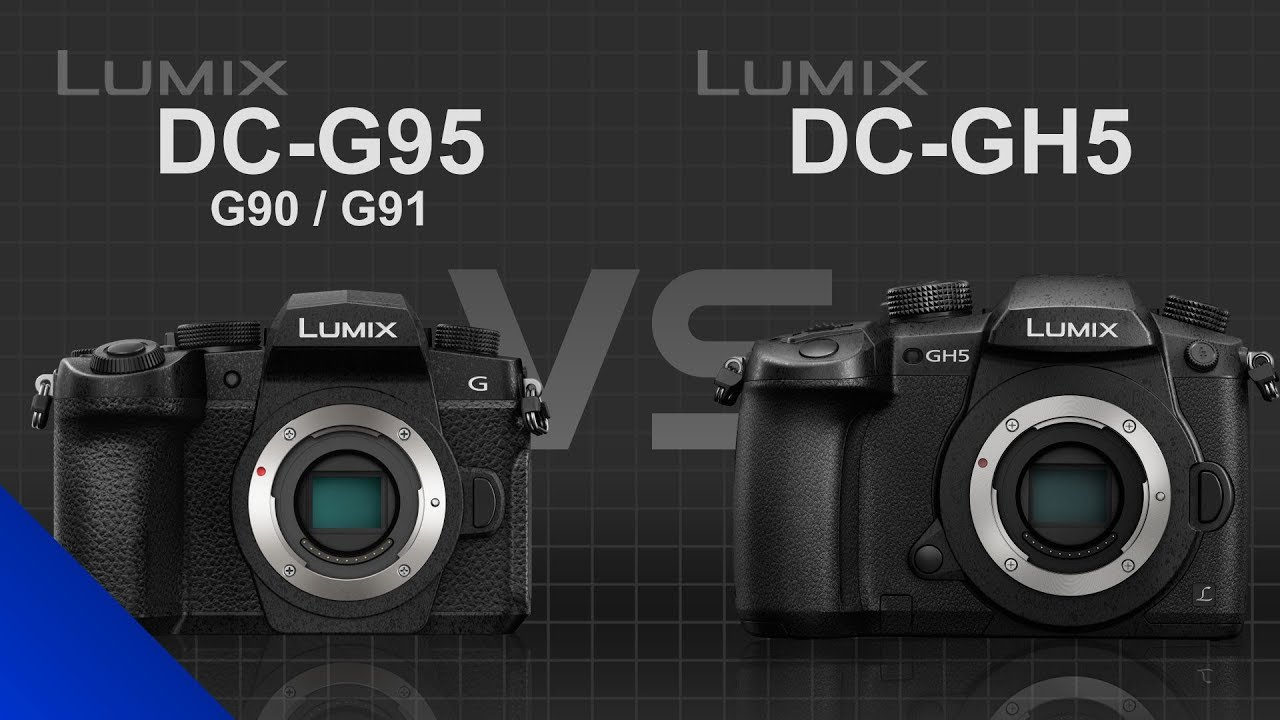 Panasonic Lumix DMCG95 (G90) vs Panasonic Lumix DCGH5 YouTube