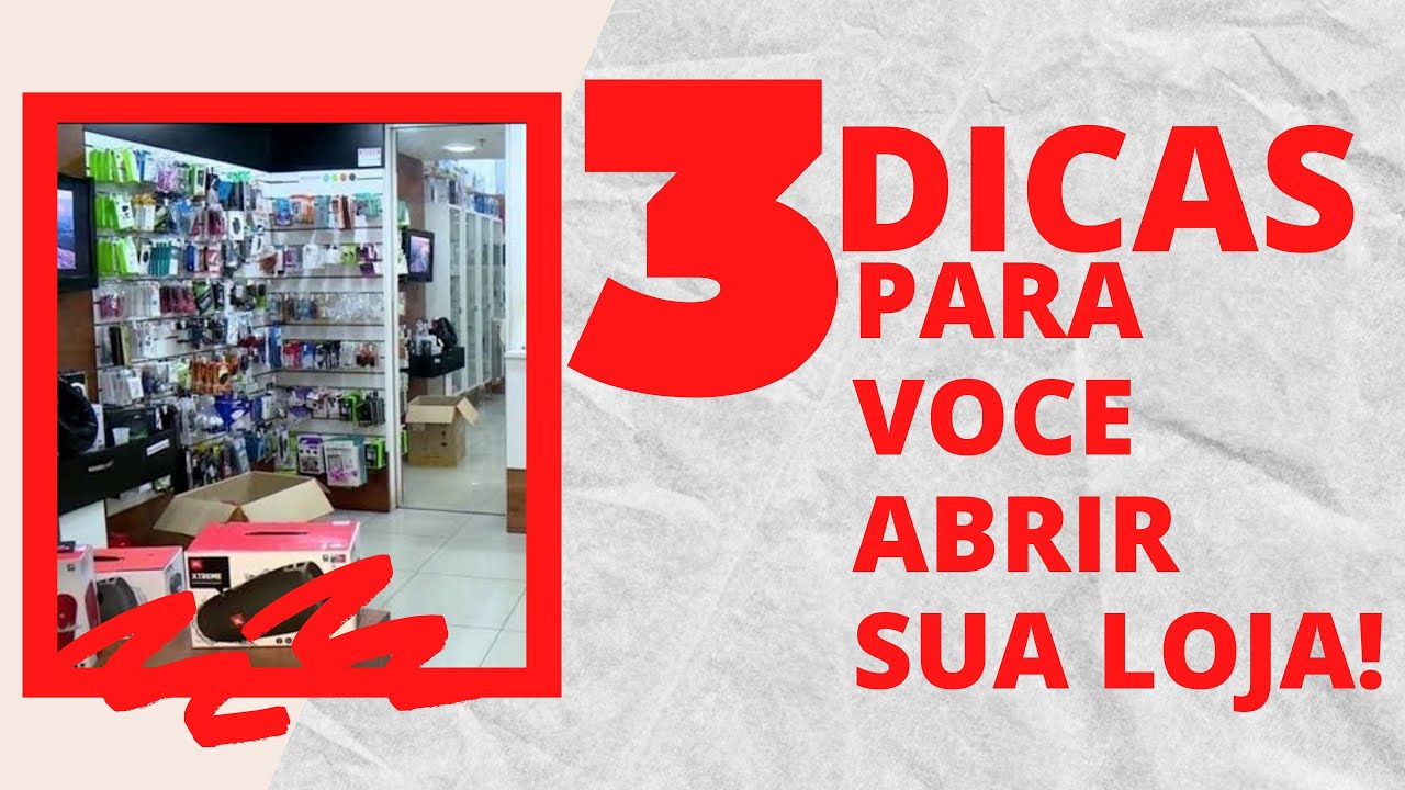 3 Dicas Para Abrir sua Loja de Eletronicos do Zero - YouTube