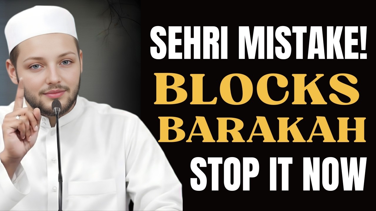 The 1 Common Sehri Mistake That Blocks Your Barakah! (Stop Now) | Ramadan 2026 | Abdul Rehman