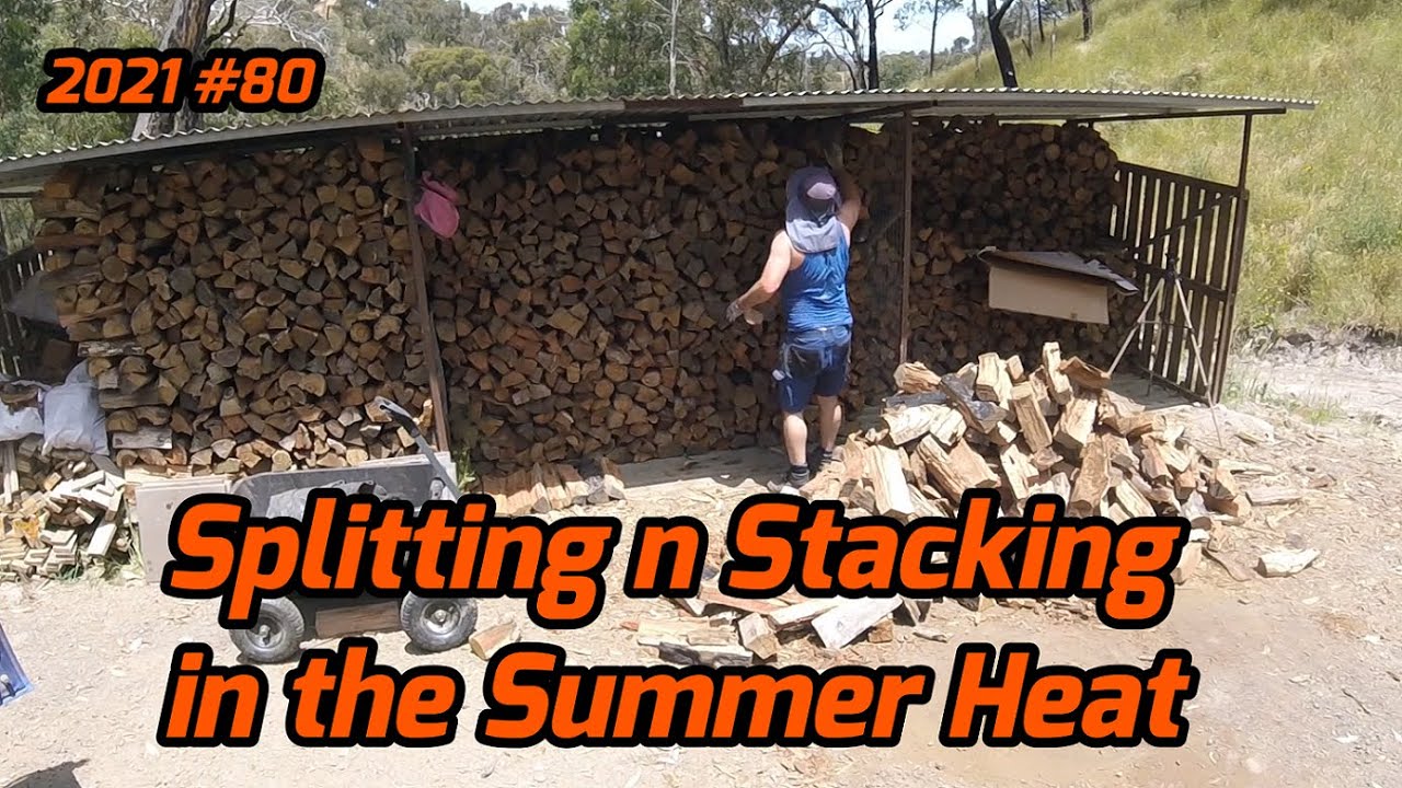 Splitting and Stacking Firewood in the summer heat - 2021 #80 - YouTube