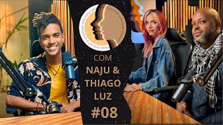 D&#39;black, Naju e Thiago Luz - D’versidade Podcast #08