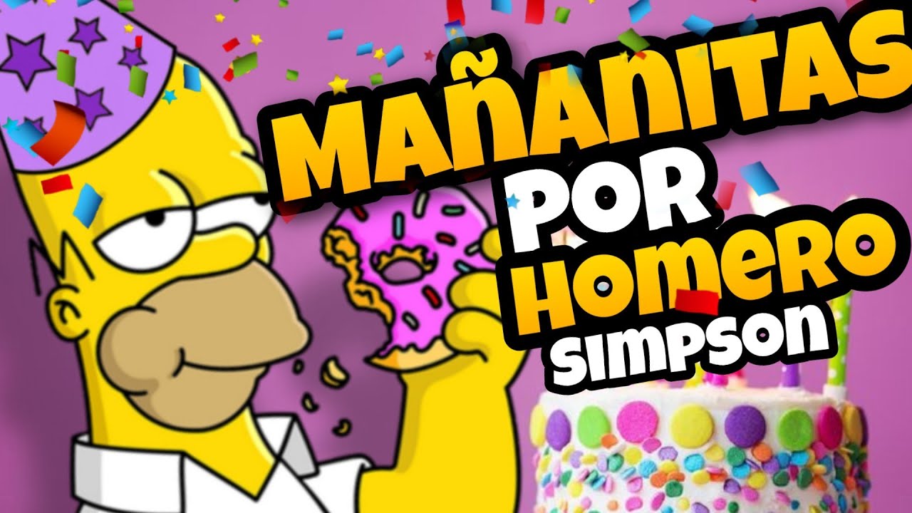 Las Mananitas Por Homero Simpson Youtube