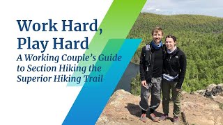 Work Hard, Play Hard: A Working Couple's Guide to Section Hiking the Superior Hiking Trail