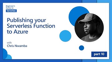 Publishing your Serverless Function to Azure [10 of 16] | Beginner
