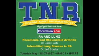Tuesday Night Rheumatology - RA and Lung with Dr. Jack Cush and Dr. Jeff Sparks
