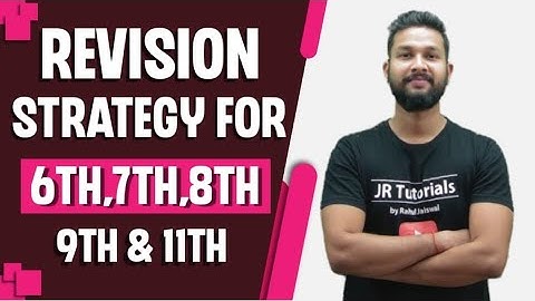 Revision Strategy For 6th ,7th, 8th,9th & 11th Students | JR Tutorials |