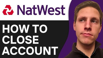How To Close Natwest Bank Account Permanently | Full Guide