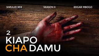 KIAPO CHA DAMU - 2/20 | Season II BY FELIX MWENDA.