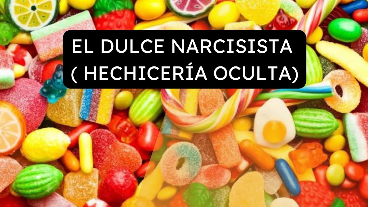 El dulce narcisista (hechicería oculta)