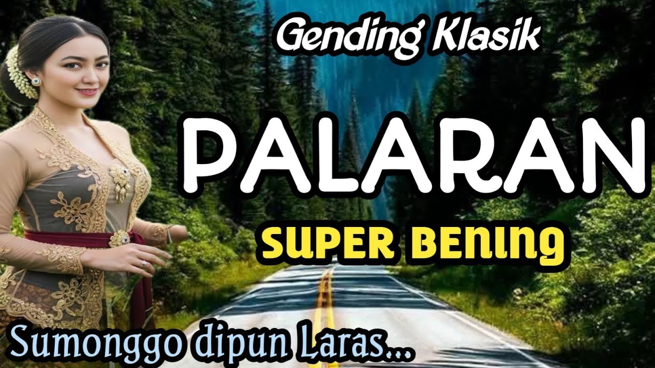GENDING KLASIK || PALARAN ~ SUPER BENING - SUMONGGO DI PUN LARAS