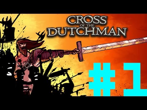 Cross of the Dutchman - Прохождение! - #1