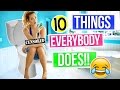 10 THINGS EVERYONE DOES!!! Alisha Marie
