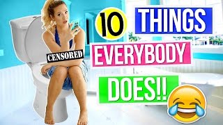 10 THINGS EVERYONE DOES!!! Alisha Marie