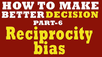 RECIPROCITY BIAS | HOW TO MAKE BETTER DECISION | COGNITIVE BIAS | ANIMATED