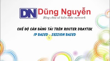 so sanh ip based va session based cua router DrayTek Vigor