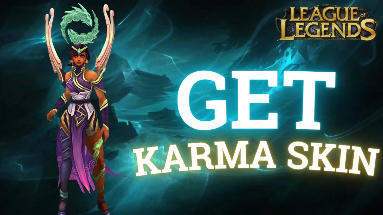 Karma Skin Rework How to Get Karma Skin in League of Legends 2024? - YouTube