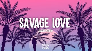 Miniatura de vídeo de "Jason Derulo - Savage Love (Lyrics)"