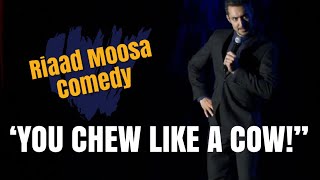 You Chew Like a Cow - Riaad Moosa Comedy