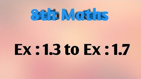 8th Maths - Chapter 1 - Example : 1.3 to Example : 1.7 @JRMaths517