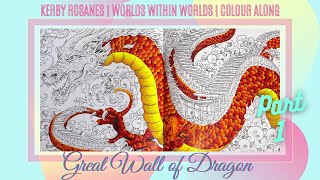 Colour Along | Worlds Within Worlds | Great Wall of Dragon | Part 1