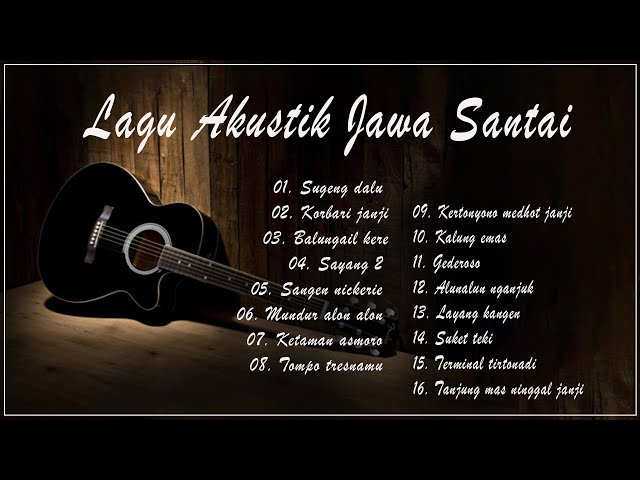 Top Cover Lagu Jawa Akustik Santai 2021 - KUMPULAN LAGU AKUSTIK JAWA PALING ENAK DI DENGAR class=