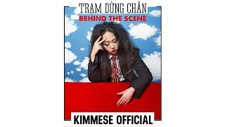 Kimmese ft. Đen - Trạm Dừng Chân - Behind The Scenes