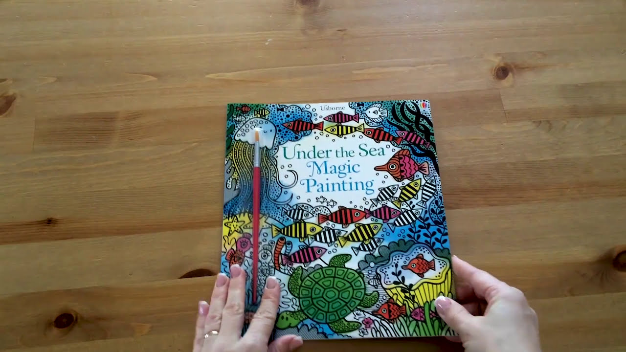 Under The Sea Magic Painting Book Usborne YouTube